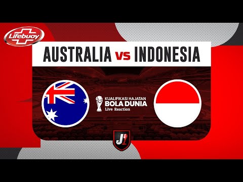 🔴 AUSTRALIA VS INDONESIA - KUALIFIKASI PUTARAN 3 HAJATAN BOLA DUNIA 2026 - LIVE REACTION