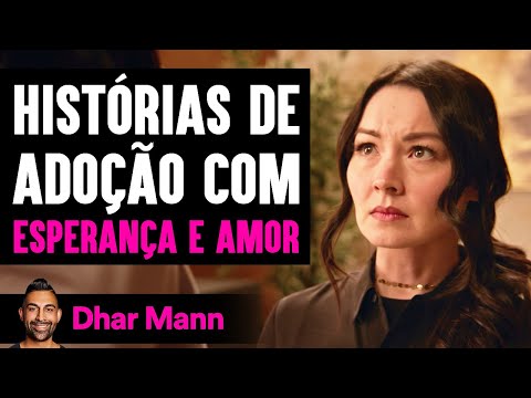 Histórias De Adoção Com Esperança E Amor | Dhar Mann Studios