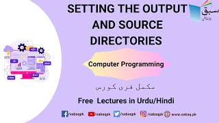 setting the output and source directories