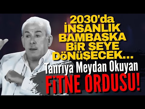 2030'da İnsanlık Bambaşka Bir Şeye Dönüşecek… Tanrıya Meydan Okuyan Fitne Ordusu!