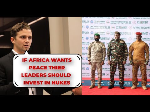 Activist Jackson Hinkle Advices African Leaders Like Traore to Get Nukes to DEFEAT Imperialists