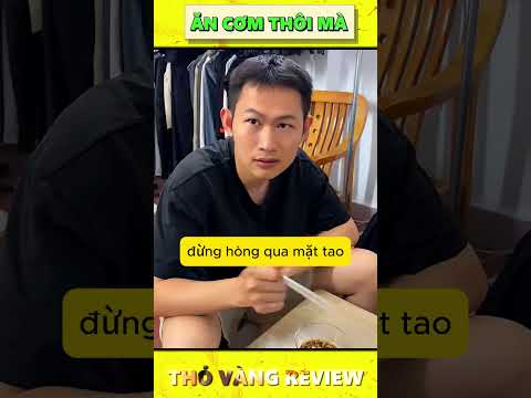Ăn cơm thôi mà 🤣