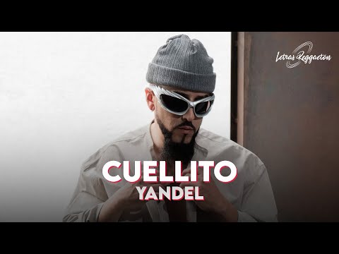 YANDEL - CUELLITO  [ Letra / Lyric ]