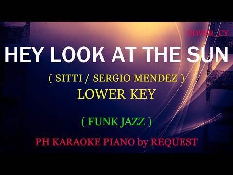 HEY LOOK AT THE SUN ( LOWER KEY ) ( SITTI / SERGIO MEDEZ )