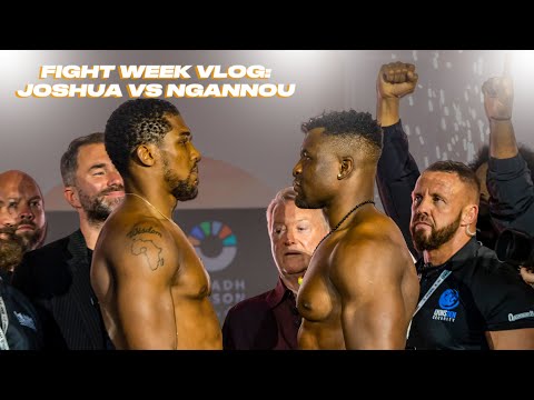 Fight Week Vlog: Anthony Joshua vs Francis Ngannou