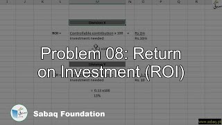 Problem 08: Return on Investment (ROI)