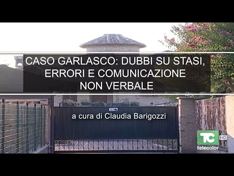 CASO GARLASCO: dubbi su Stasi, errori e comunicazione non verbale - 11.07.2025