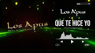 Los Apus del Perú - Que te hice yo - vídeo Lyrics - Primicia agosto 2025