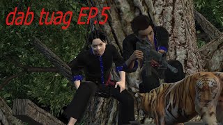 dab tuag EP.5