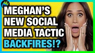 Meghan Markle's New INSTAGRAM MOVE Thats Just DESTROYED HER BRAND!?