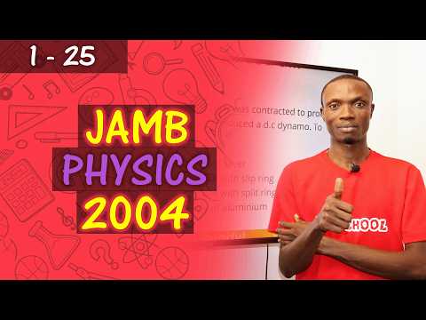 JAMB CBT Physics 2004 Past Questions 1 - 25