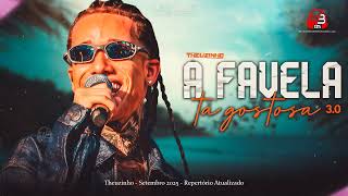 Theuzinho - Setembro 2025 A Favela Ta Gostosa 3.0 - Música Nova