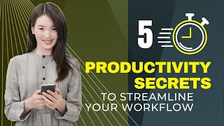 The 5 Productivity Secrets You Haven’t Tried