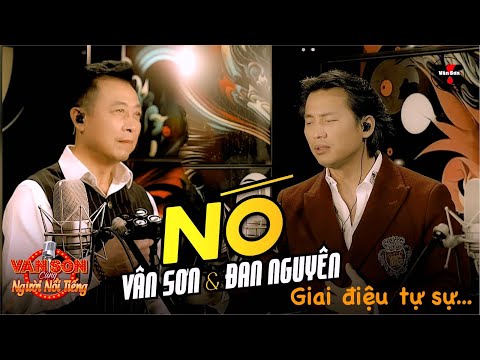 🌹 NÓ - Vân Sơn & Đan Nguyên | Podcast #12