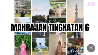 PENGALAMAN MENYERTAI MAHRAJAN TINGKATAN 6 (Kumpulan B)