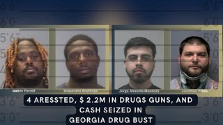 4 Arrested, 2.2M in Drugs , Guns A Cash Seized In Georgia Drug Bust !!!!!!!!