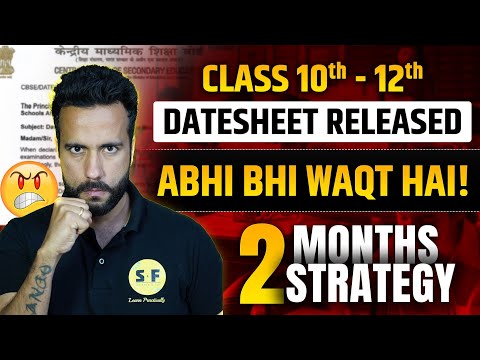 2 Months Strategy for Board Exam 2024-25 | Class 10th & 12th Datesheet Released | Ashu Sir