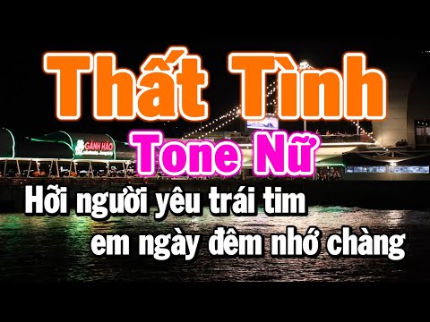 Karaoke Thất Tình Tone Nữ Nhạc 8x9x Dễ Hát