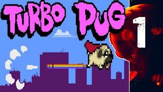 Turbo Pug #1 (Guest Starring my little dude Ridley)