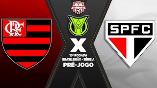 FLAMENGO x SÃO PAULO PRÉ-JOGO | BRASILEIRÃO SÉRIE A 2025 | 13ª RODADA | NARRAÇÃO