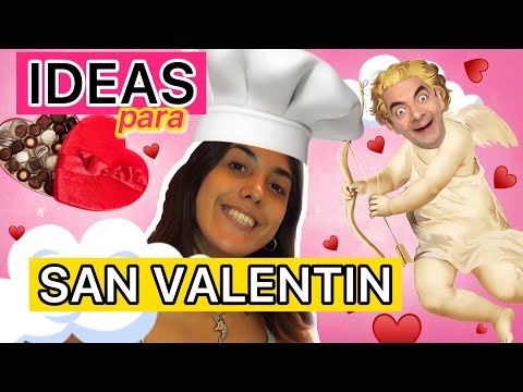 IDEAS para HACER en SAN VALENTIN