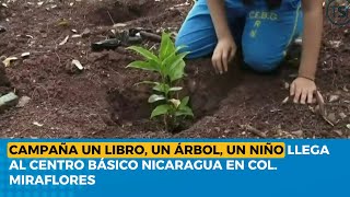 Campaña un libro, un árbol, un niño llega al Centro Básico Nicaragua en Col. Miraflores