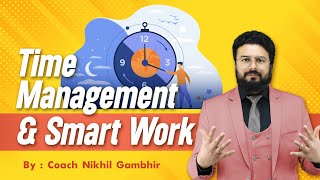 Time Management Tips | Coach Nikhil Gambhir