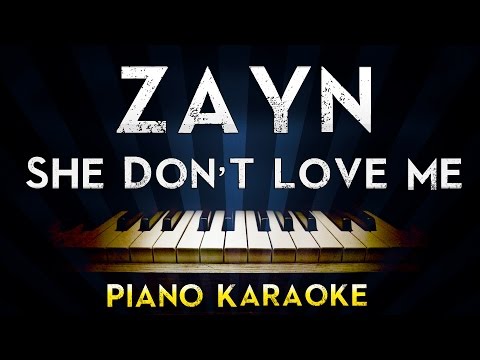 ZAYN – SHE DON’T LOVE ME  | Lower Key Piano Karaoke Instrumental Lyrics Cover Sing Along