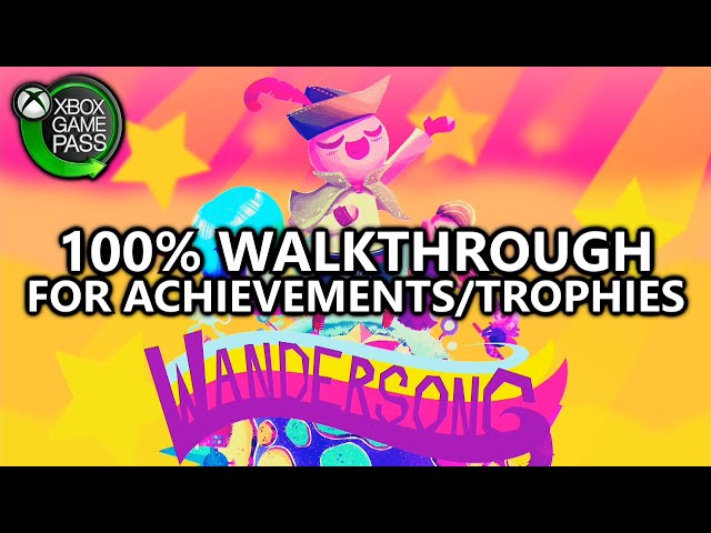 Wandersong - 100% Achievement Walkthrough Guide (w/ Scene Select - on Xbox Game Pass) - Under 1 Hour