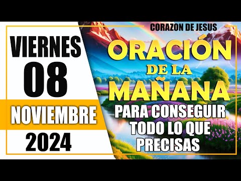 🙏Oración De La Mañana De Hoy Viernes 08 de Noviembre 2024 | Corazon de Jesus