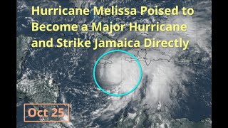 [Saturday] Melissa Becomes a Hurricane, Poised to Rapidly Intensify and Strike Jamaica