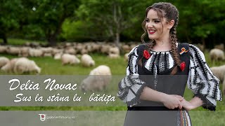 Delia Novac ❤️ Sus la stâna lu' badița ❗️