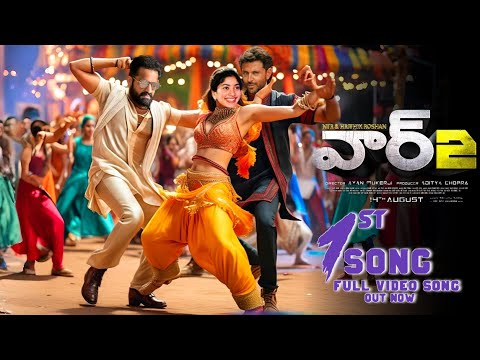 War 2 First Song|War 2 First Lyrical Video Song|War 2 Songs|War 2 1st Song|War 2 Trailer|War2 Teaser