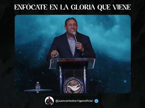 Enfócate en la gloria que viene. #impactodegloria #pastorjuancarlosharrigan #juancarlosharrigan