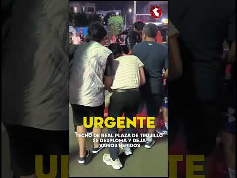 ¡IMÁGENES IMPACTANTES! Colapsa techo en Real Plaza de Trujillo dejando personas bajo los escombros