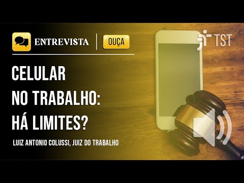 Celular no trabalho pode ser proibido? Saiba se há regra na lei – Fonte: Tribunal Superior do Trabalho