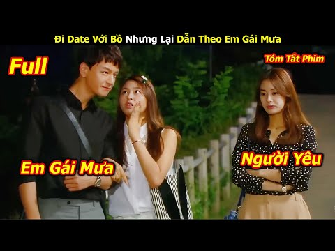 [Review Phim] Đi Date Với Người Yêu Nhưng Lại Dẫn Theo Em Gái Mưa - Tóm tắt phim Hàn