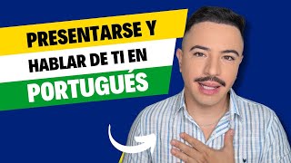 Como presentarse en portugués y hablar de ti