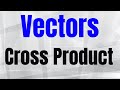 Understanding Cross Products of Vectors