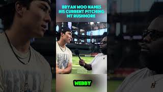 Bryan Woo names his pitching #mountrushmore