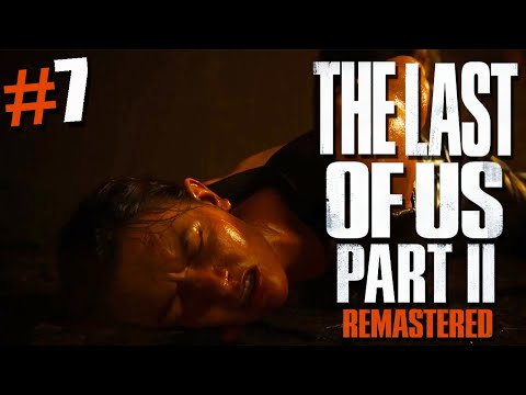 🔴💢✔ The Last Of US Parti 2✔ REMASTERED ✅EPISODIO #07 ✔Dublado e Legendado em Português PT-BR