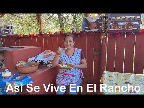 Por Eso Somos Tan Afortunados. Almuerzo Mexicano, Asi Se Vive En El Rancho