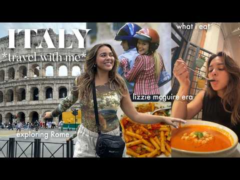 *italy* TRAVEL WITH ME | what I eat, my lizzie mcguire era, exploring Rome!