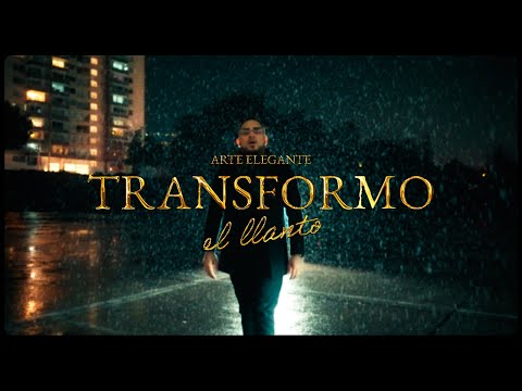 Arte Elegante - Transformo El Llanto | El Versátil  (Video Oficial)