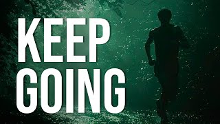KEEP GOING - Motivational Speech Video