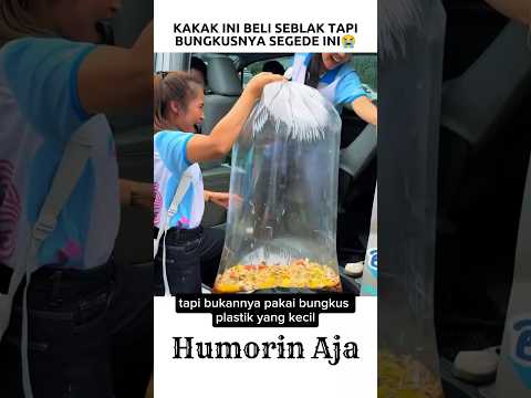 KAKAK INI BELI SEBLAK TAPI BUNGKUSNYA SEGEDE INI