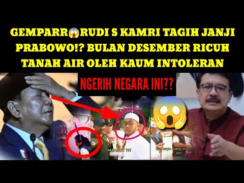 GEMPARR😱RUDI S KAMRI TAGIH JANJI PRABOWO, MUNCUL PENYAKIT KAUM INTOLER4N.!?