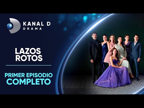 Lazos Rotos Ep. 1 | Episodio Completo | Solo por Kanal D Drama App