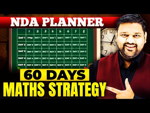 Last 60 Days Strategy To Crack NDA 2 2025 | Right Strategy & Planning For NDA 2 2025 | NDA 2 2025