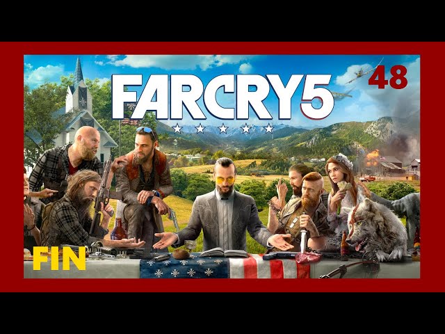 Far Cry 5 - 48 (FR) : Une Fin Explosive.